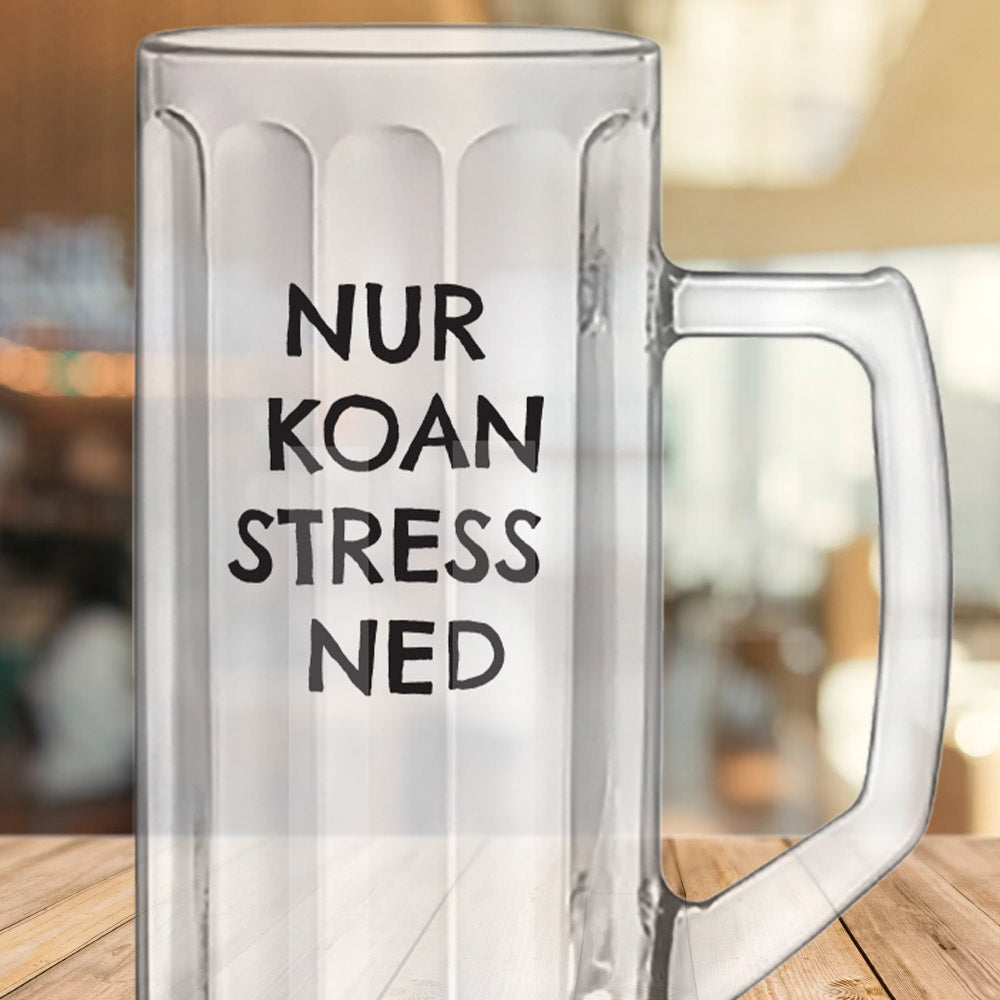 Glaskrug, Glasseidel 0,5 ltr - Nur koan Stress ned