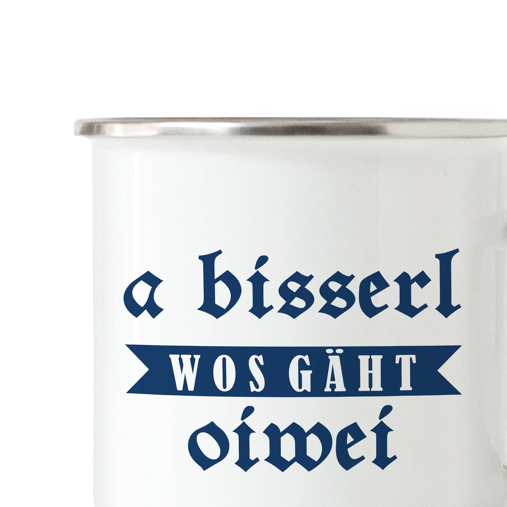 A Bissl wos Emaillebecher Detailansicht