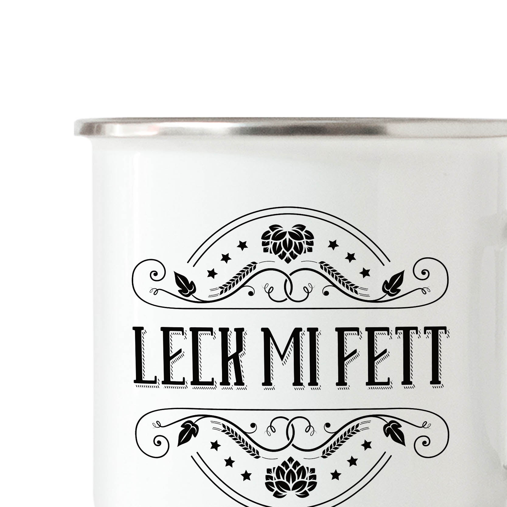 Emaille Becher Leck mi Fett